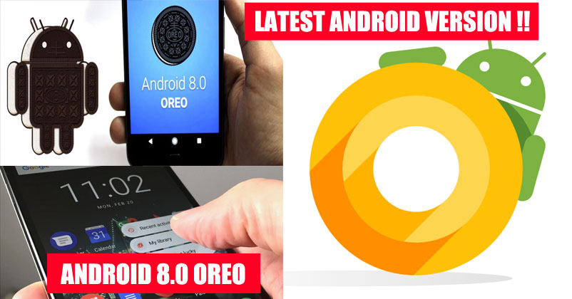 latest android version 8 oreo graphizona blogs